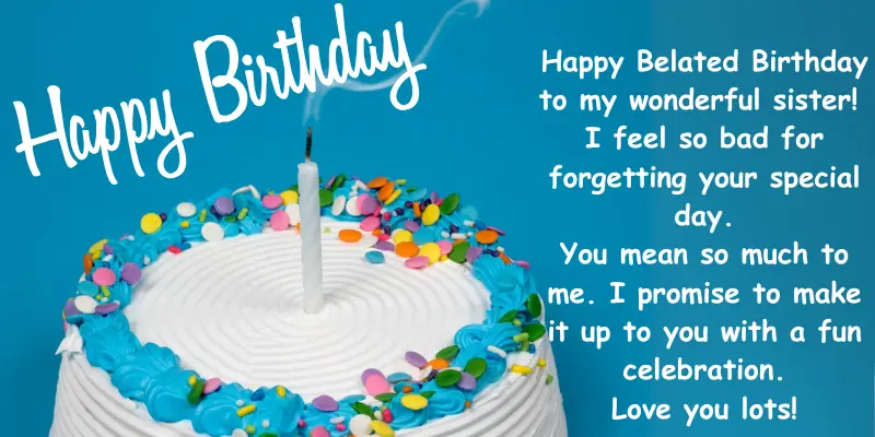 Belated Birthday Wishes For A Sister Belated Birthday Wishes for a Sister