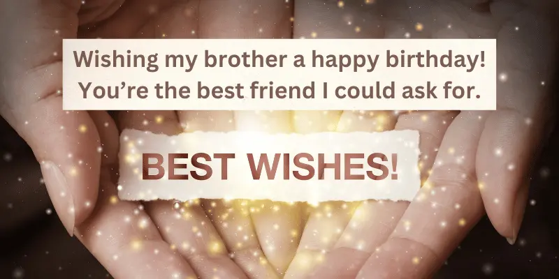 Best Birthday Wishes To Brother Best Birthday Wishes to Brother