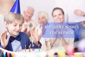 160 Birthday Wishes for Nephew – Heartfelt Messages to Brighten His Day
