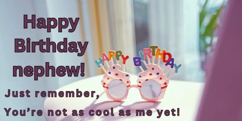 Funny Birthday Wishes For Nephew Funny Birthday Wishes for Nephew