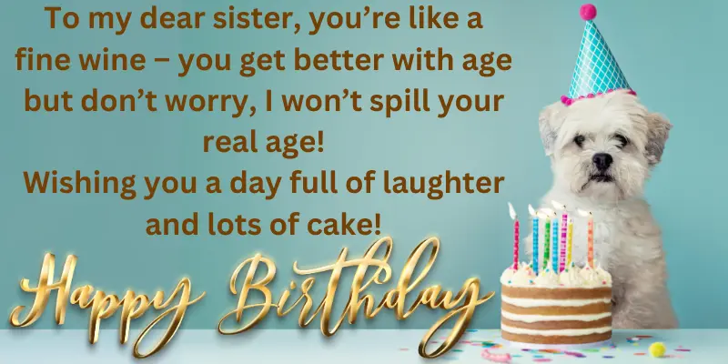 Funny Birthday Wishes For Sister Funny Birthday Wishes for Sister