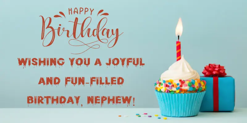 Short Happy Birthday Wishes For A Nephew To Celebrate His Big Day Short Happy Birthday Wishes for a Nephew to Celebrate His Big Day