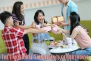 The Emotional Significance of Birthdays – Psychology & Celebrations