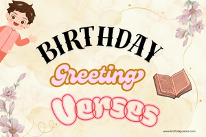 Birthday  Greeting Verses to Melt Every Heart Today