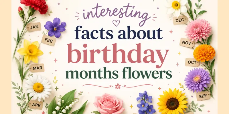 interesting facts about birthday months flowers